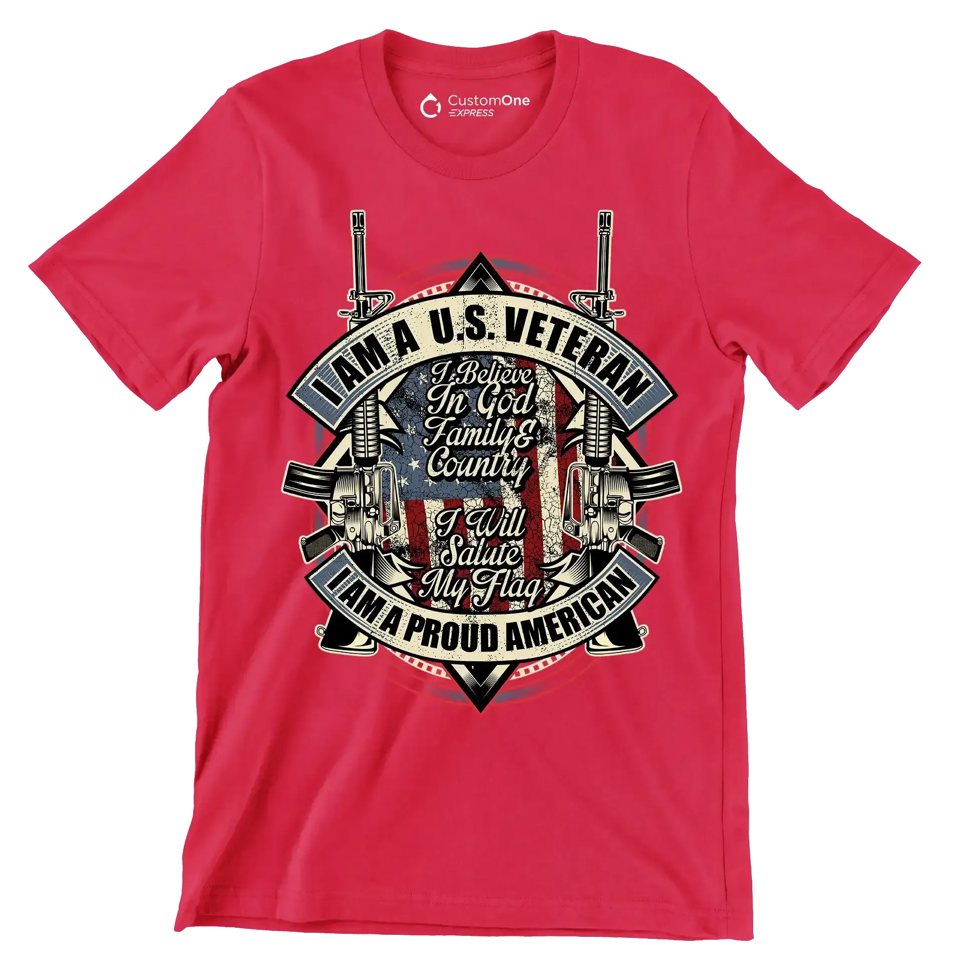 I am a u.s. veteran i believe in god family & country i will salute my flag i am a proud american - Veterans Themed T-Shirt-Red-S-Custom One Express