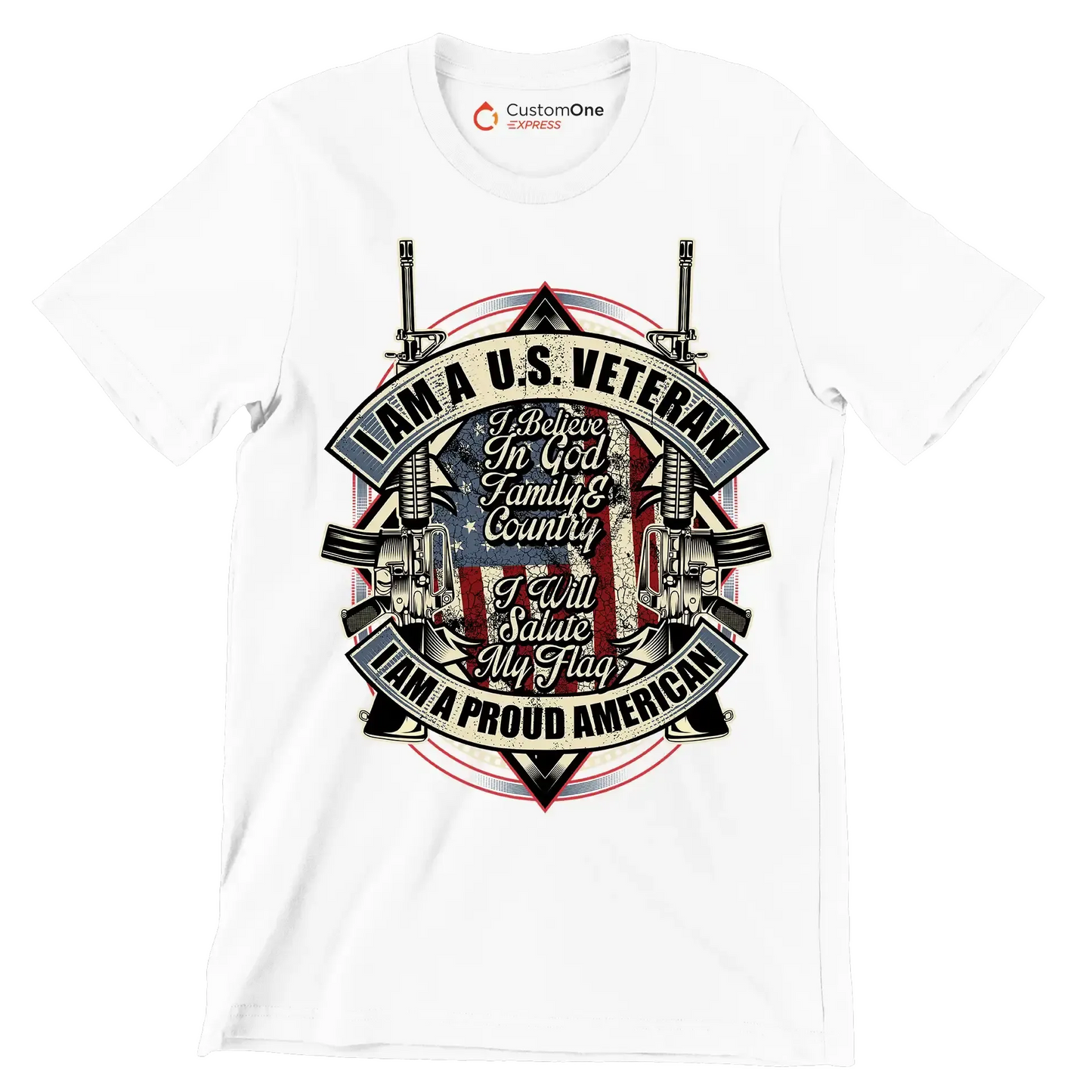 I am a u.s. veteran i believe in god family & country i will salute my flag i am a proud american - Veterans Themed T-Shirt-White-S-Custom One Express