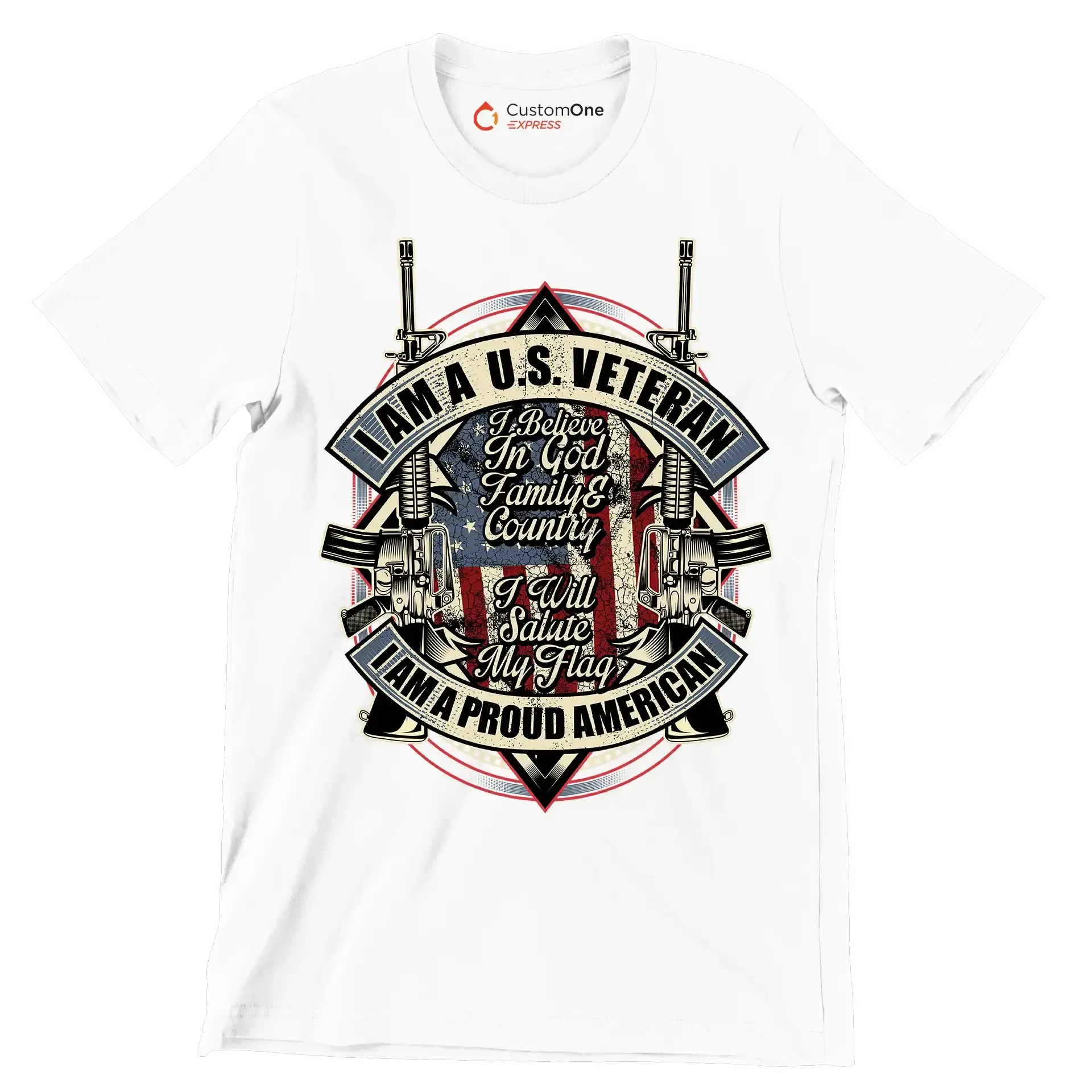 I am a u.s. veteran i believe in god family & country i will salute my flag i am a proud american - Veterans Themed T-Shirt-White-S-Custom One Express