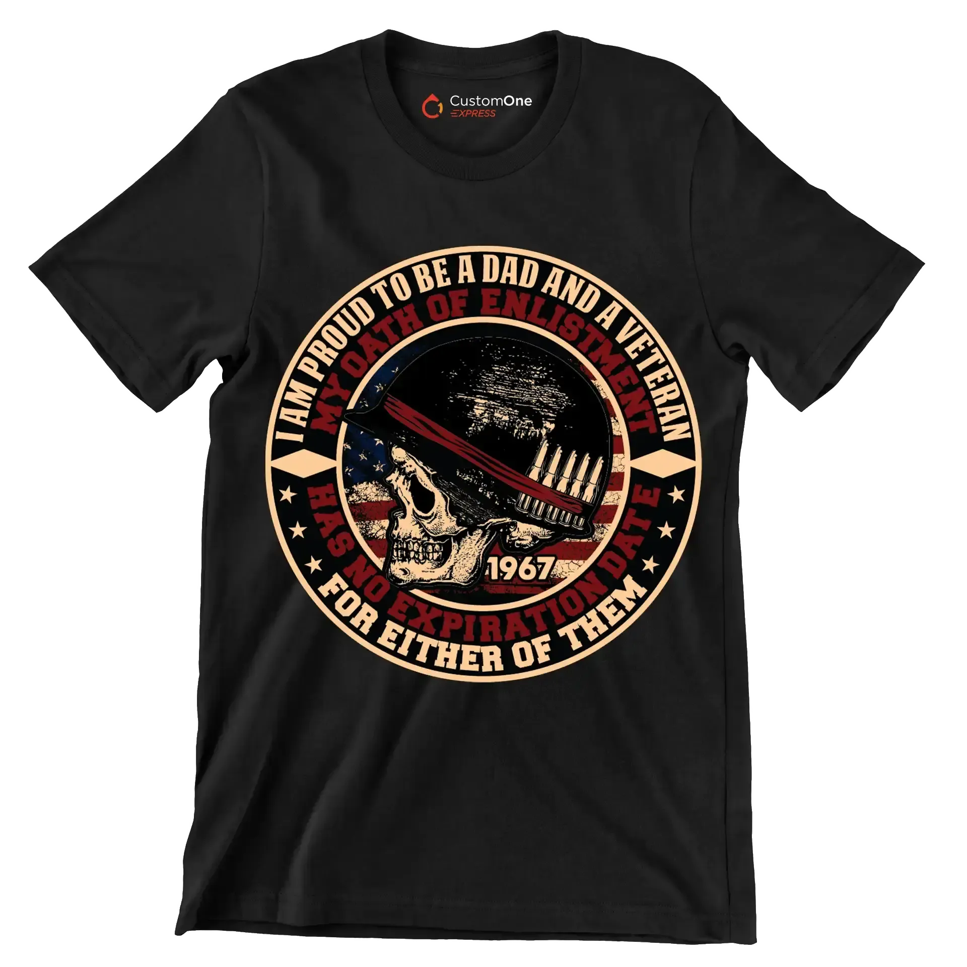 I am proud to be a dad and a veteran my oath of enlistment has no expiration date for either of them 1967 - Veterans Themed T-Shirt-Black-S-Custom One Express