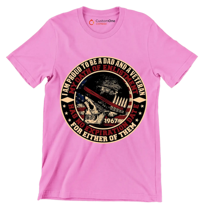 I am proud to be a dad and a veteran my oath of enlistment has no expiration date for either of them - Veterans Themed T-Shirt-Black-S-Custom One Express