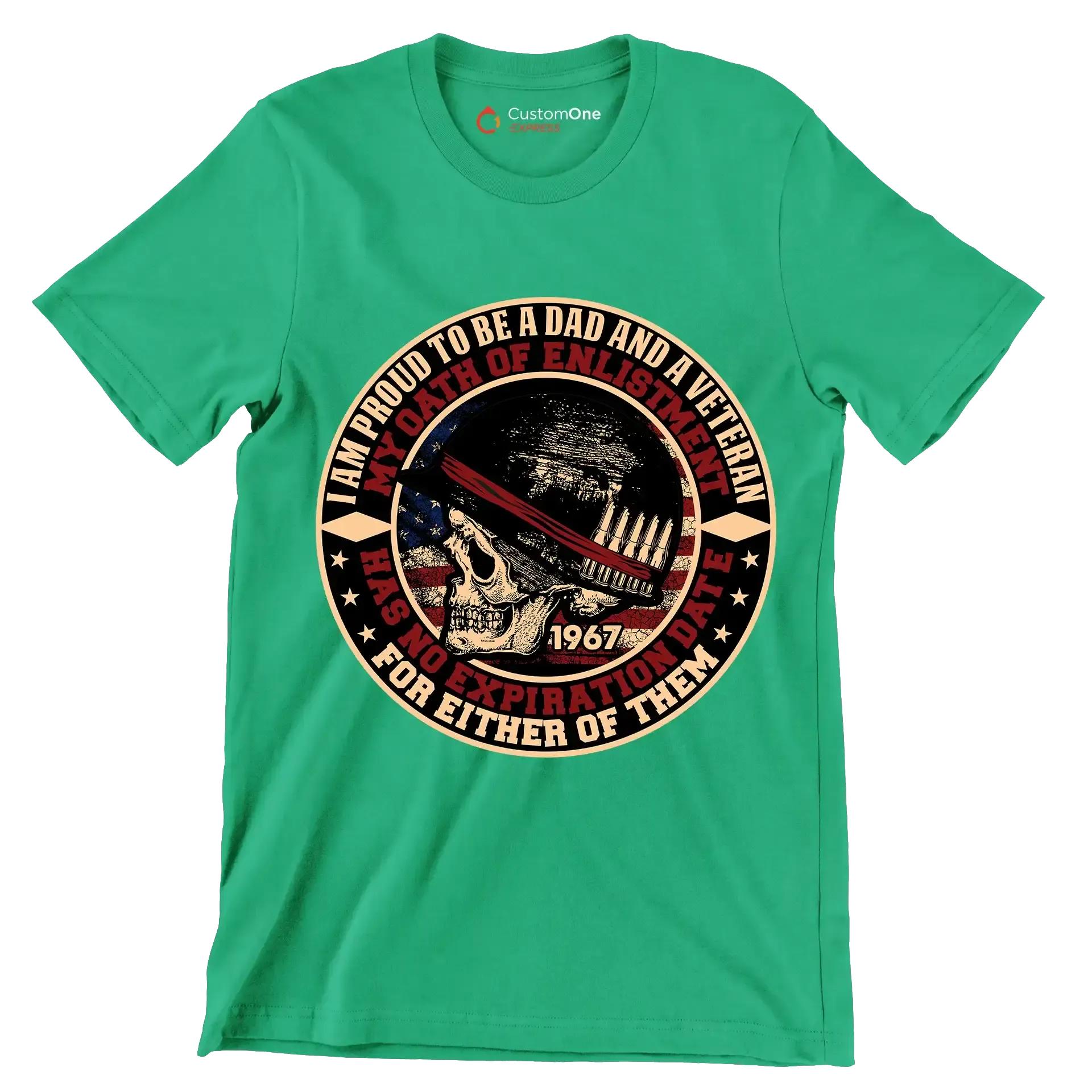 I am proud to be a dad and a veteran my oath of enlistment has no expiration date for either of them - Veterans Themed T-Shirt-Green-S-Custom One Express