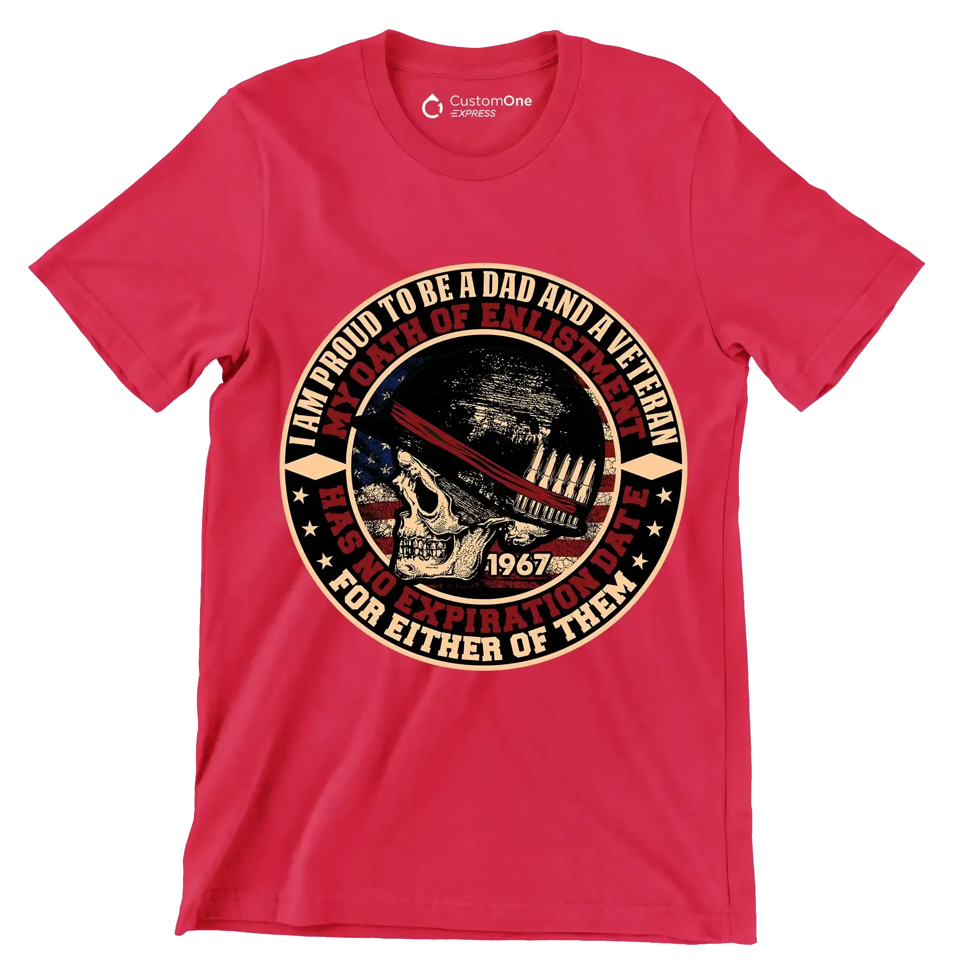 I am proud to be a dad and a veteran my oath of enlistment has no expiration date for either of them - Veterans Themed T-Shirt-Red-S-Custom One Express