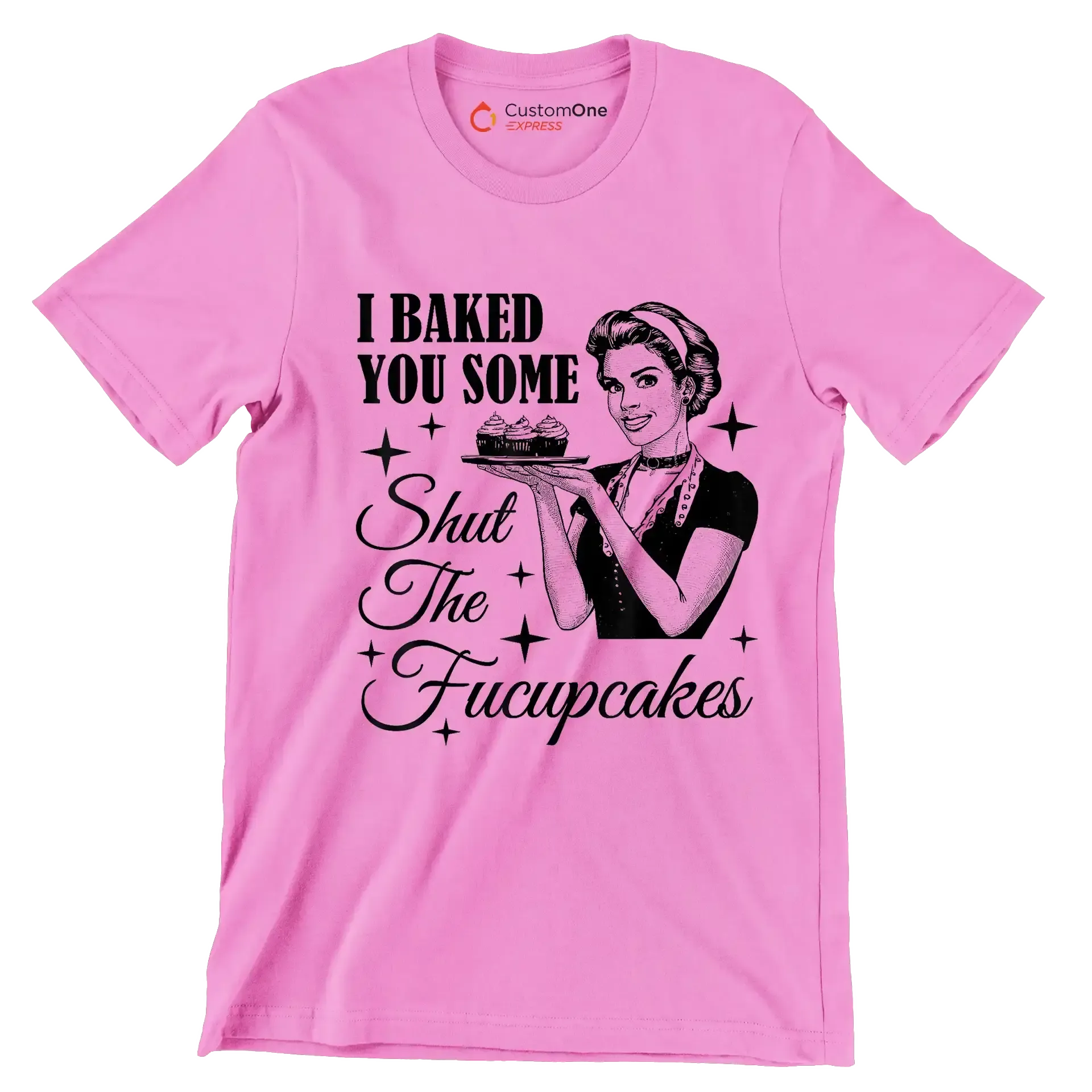 I baked you some shut the fucupcakes - Retro Themed T-Shirt-Pink-S-Custom One Express