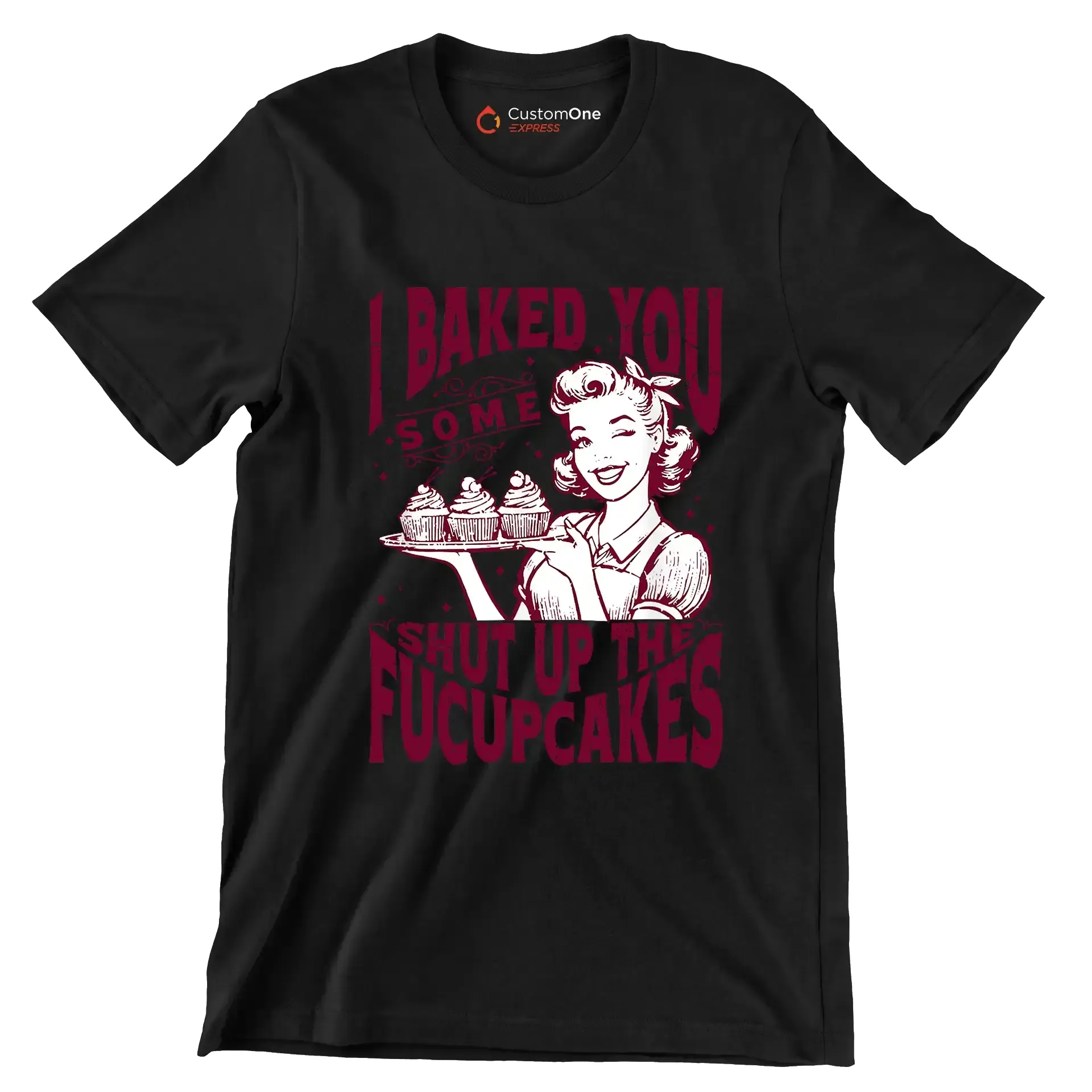 I baked you some shut up the fucupcakes (2) - Retro Themed T-Shirt-Black-S-Custom One Express