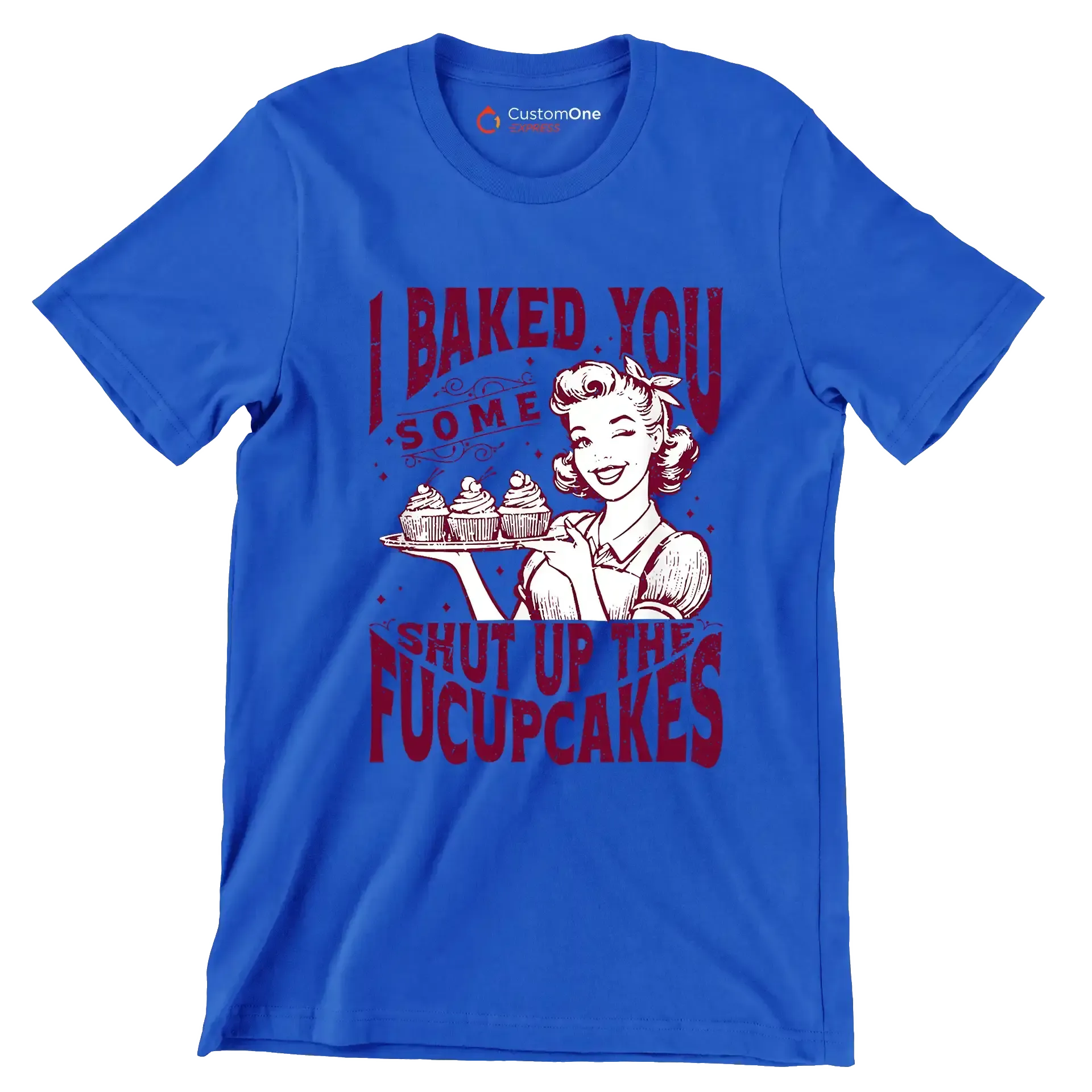 I baked you some shut up the fucupcakes (2) - Retro Themed T-Shirt-Blue-S-Custom One Express