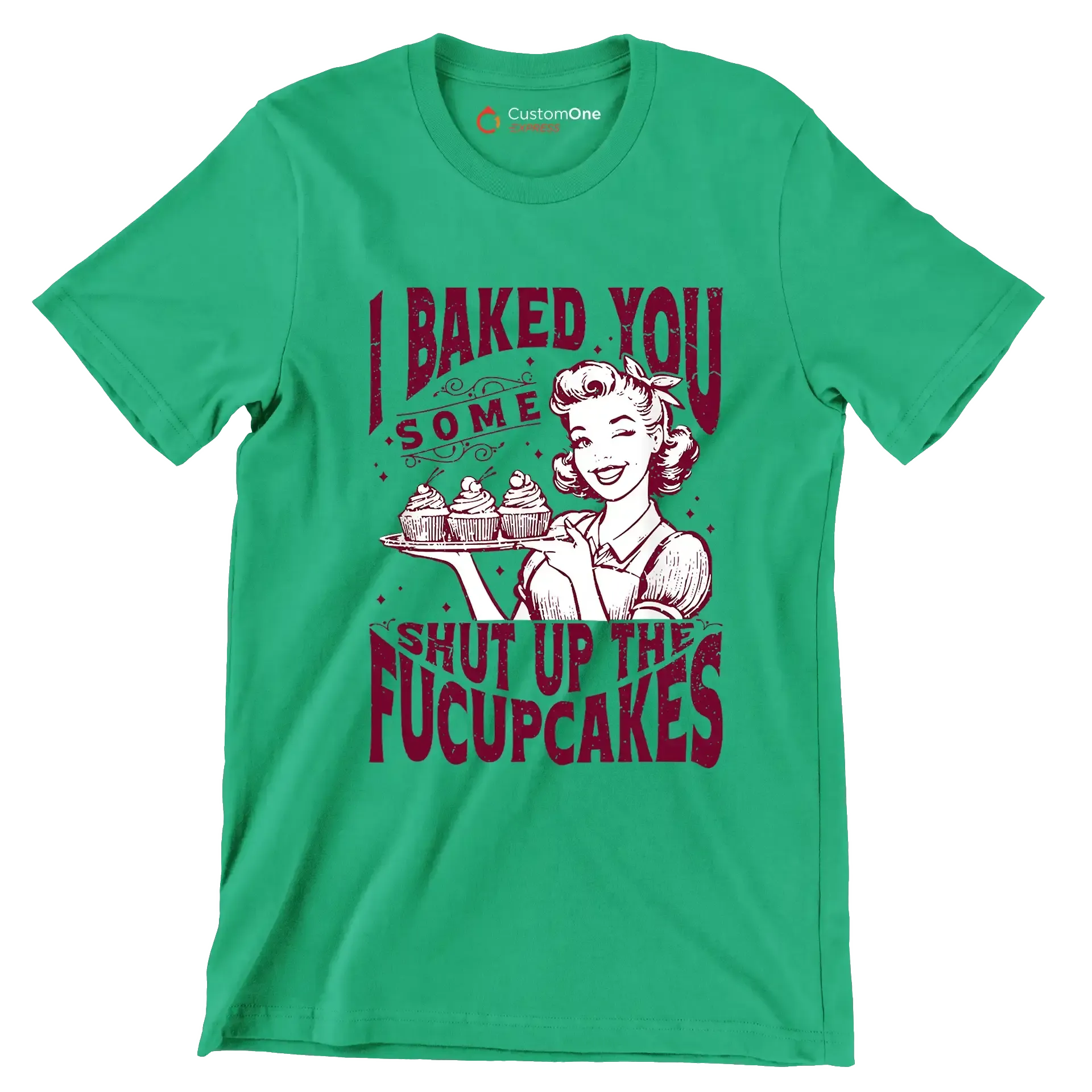 I baked you some shut up the fucupcakes (2) - Retro Themed T-Shirt-Green-S-Custom One Express