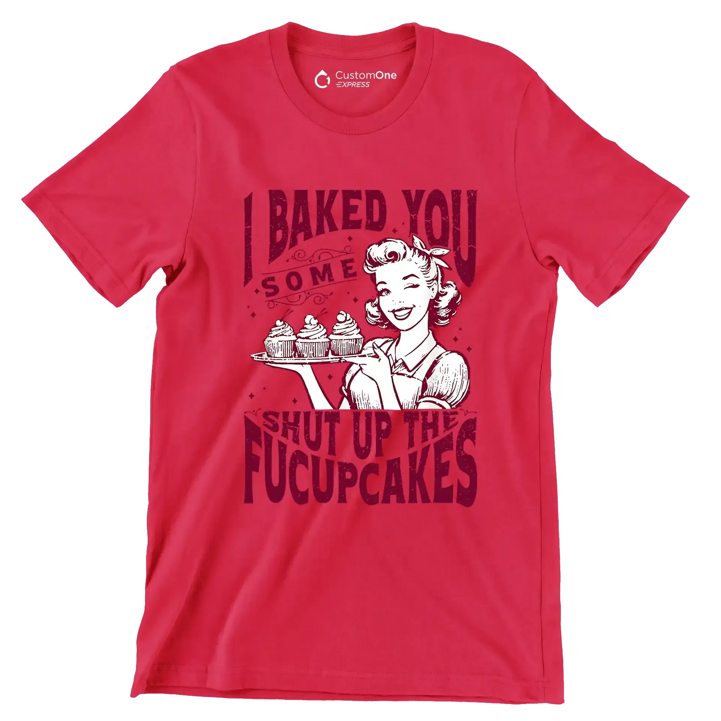 I baked you some shut up the fucupcakes (2) - Retro Themed T-Shirt-Red-S-Custom One Express