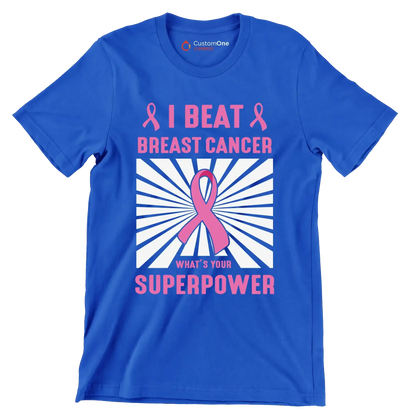 I beat breast cancer what_s your superpower - Breast Cancer Awareness T-Shirt-Blue-S-Custom One Express