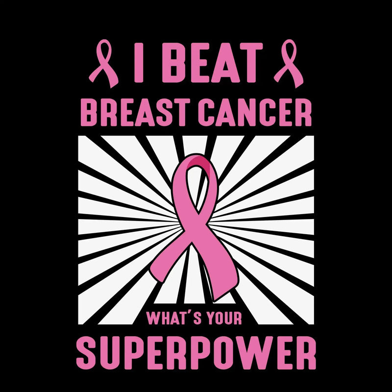 I beat breast cancer what_s your superpower - Breast Cancer Awareness T-Shirt-Black-S-Custom One Express