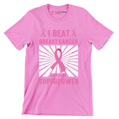 I beat breast cancer what_s your superpower - Breast Cancer Awareness T-Shirt-Pink-S-Custom One Express