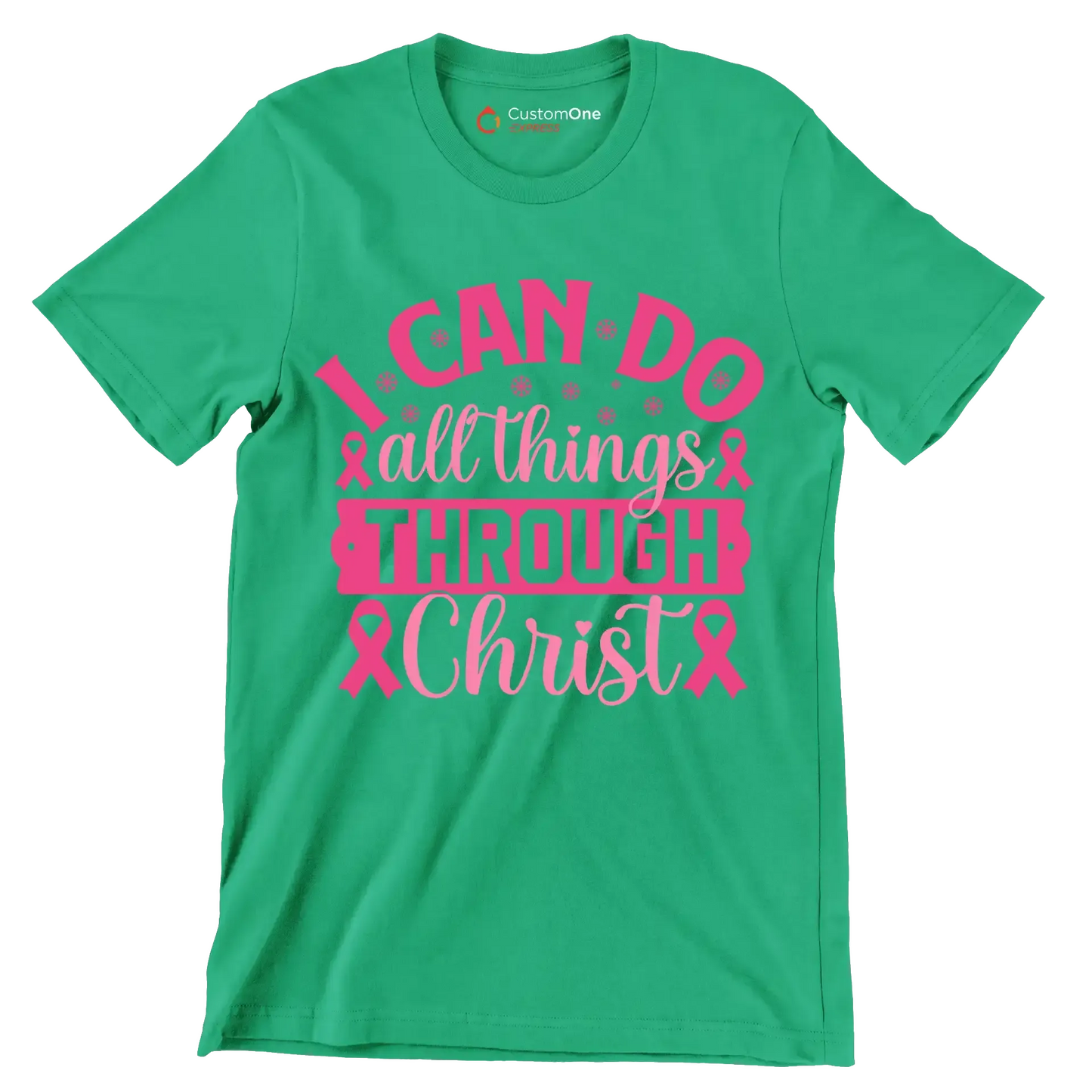 I can do all things through christ - Breast Cancer Awareness T-Shirt-Green-S-Custom One Express