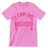 I can do all things through christ - Breast Cancer Awareness T-Shirt-Pink-S-Custom One Express