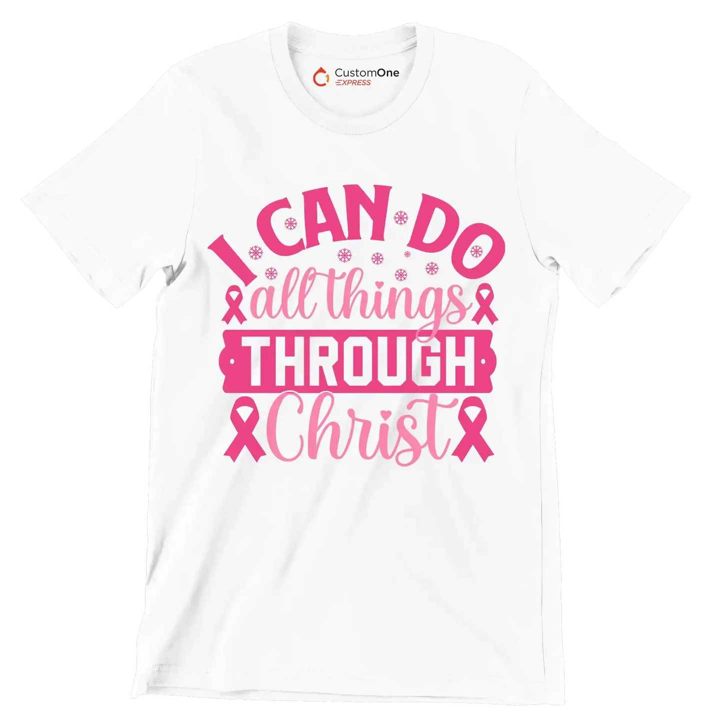 I can do all things through christ - Breast Cancer Awareness T-Shirt-White-S-Custom One Express
