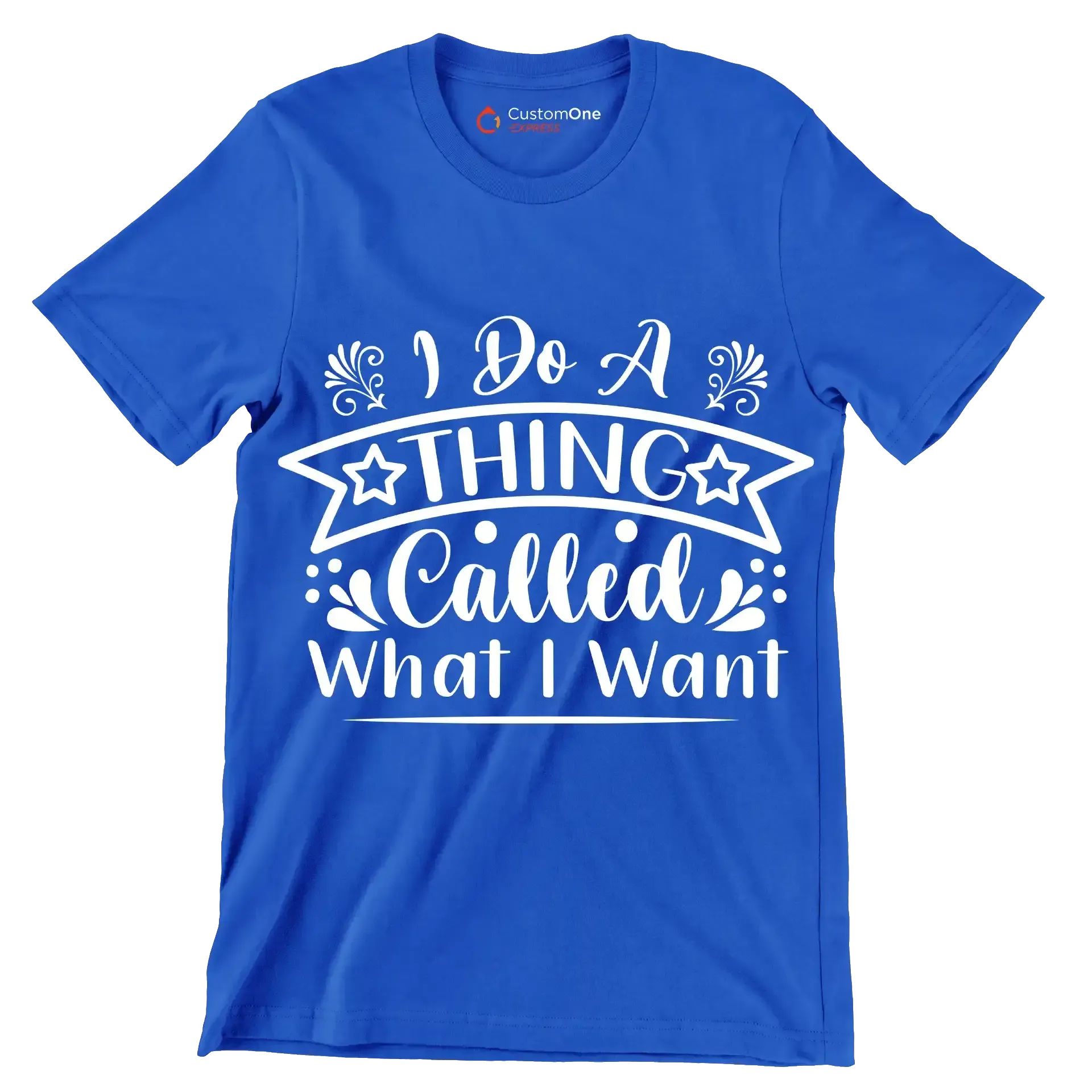I do a thing called what I want - Sarcasm Themed T-Shirt-Blue-S-Custom One Express