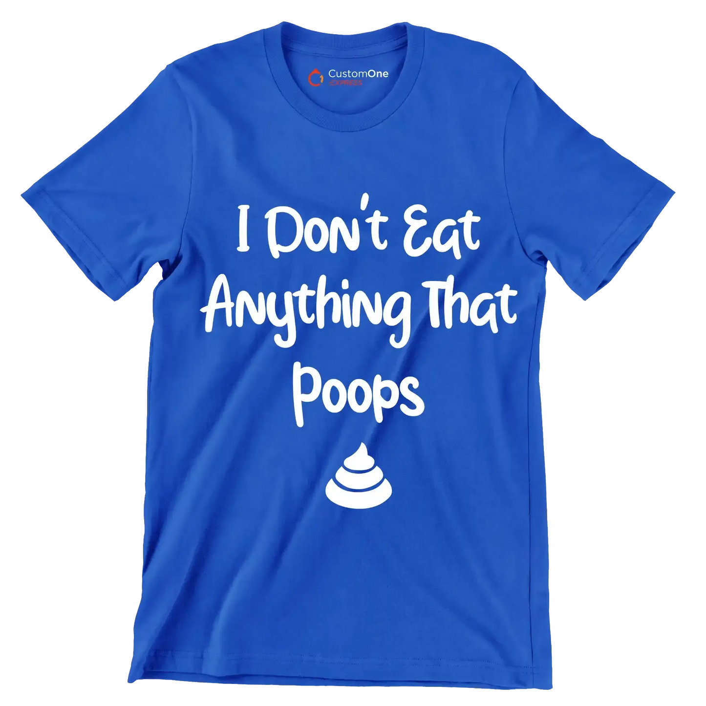 I don't eat anything that poops - Vegan Themed T-Shirt-Blue-S-Custom One Express