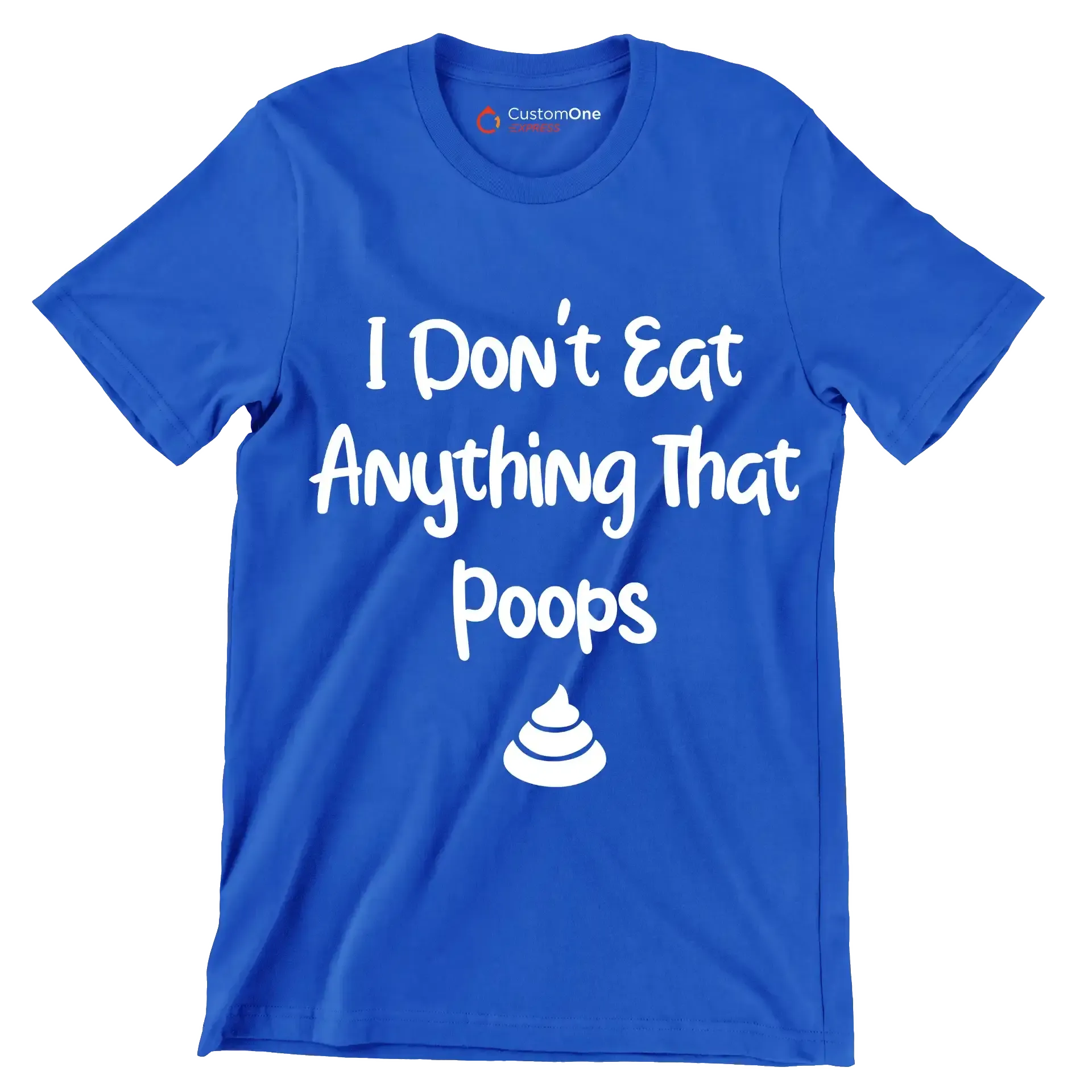 I don't eat anything that poops - Vegan Themed T-Shirt-Blue-S-Custom One Express