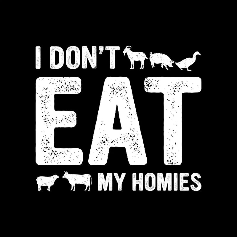 I don't eat my homies - Vegan Themed T-Shirt-Black-S-Custom One Express