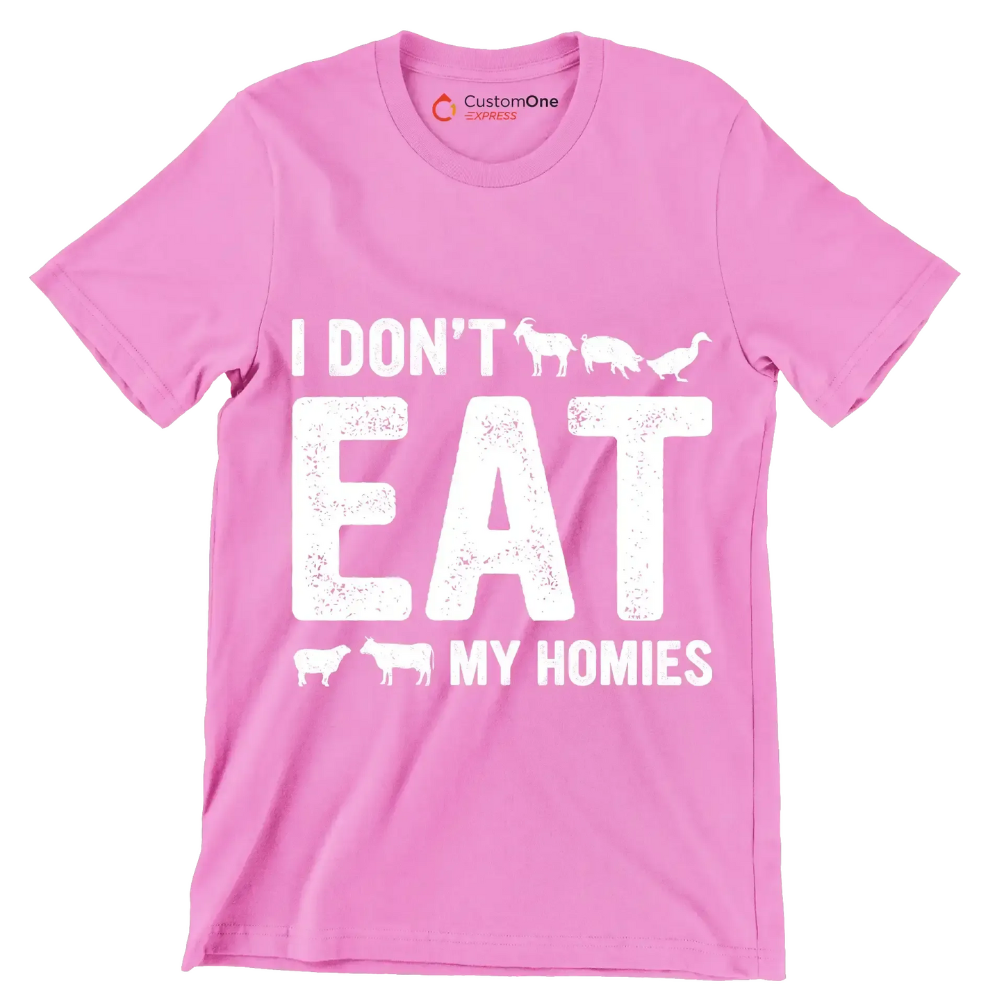 I don't eat my homies - Vegan Themed T-Shirt-Pink-S-Custom One Express