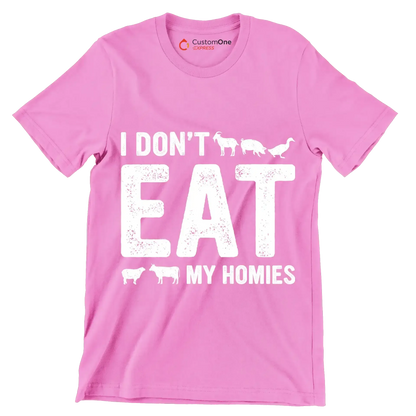 I don't eat my homies - Vegan Themed T-Shirt-Pink-S-Custom One Express