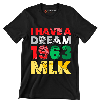 I have a dream 1963 mlk - Martin Luther King T-Shirt-Black-S-Custom One Express