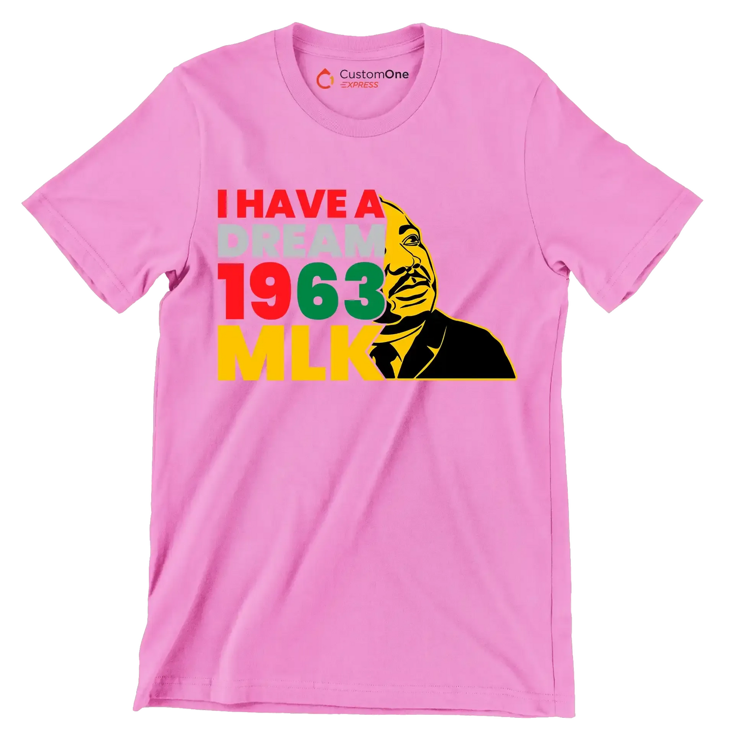 I have a dream 1963 mlk - Martin Luther King T-Shirt-Pink-S-Custom One Express