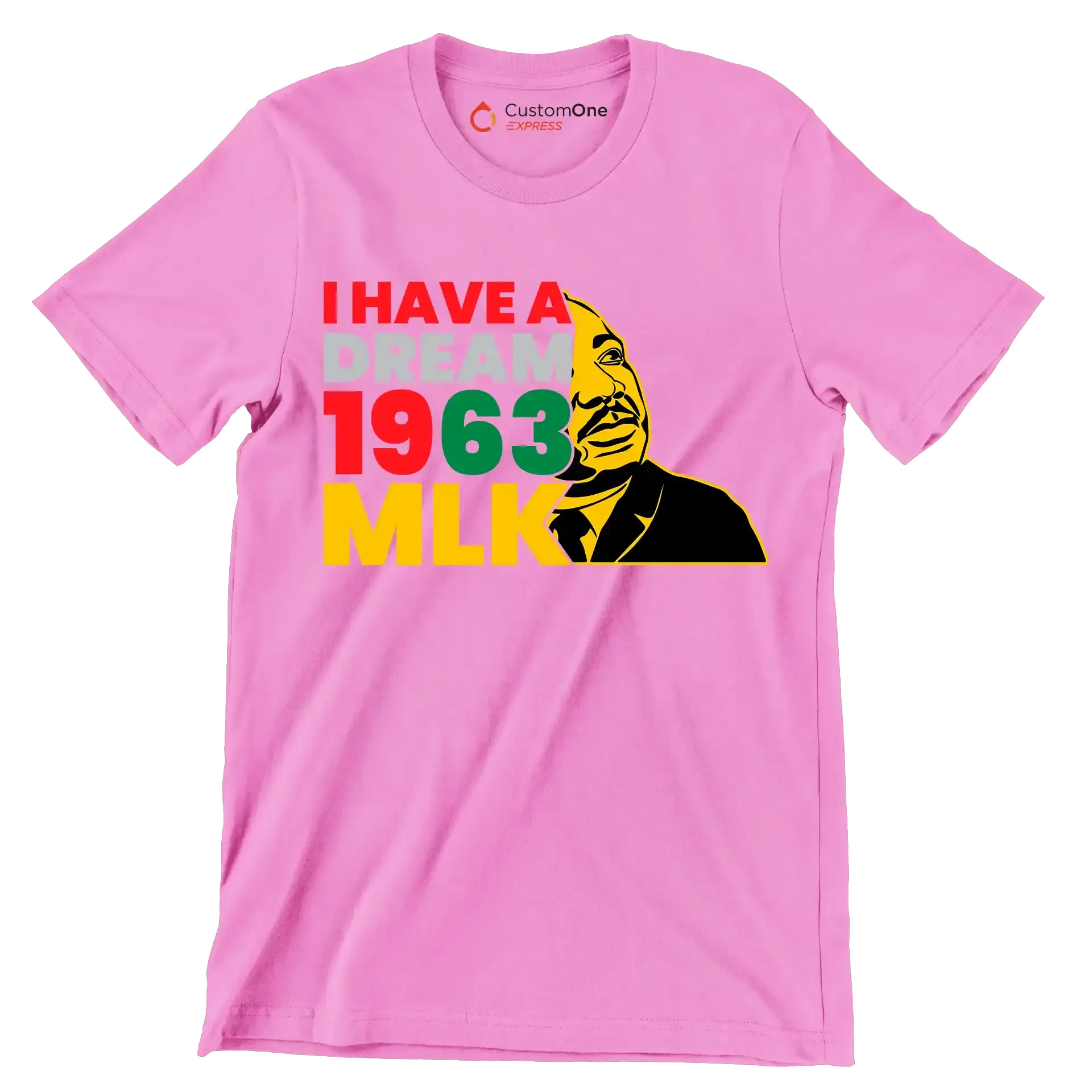 I have a dream 1963 mlk - Martin Luther King T-Shirt-Pink-S-Custom One Express