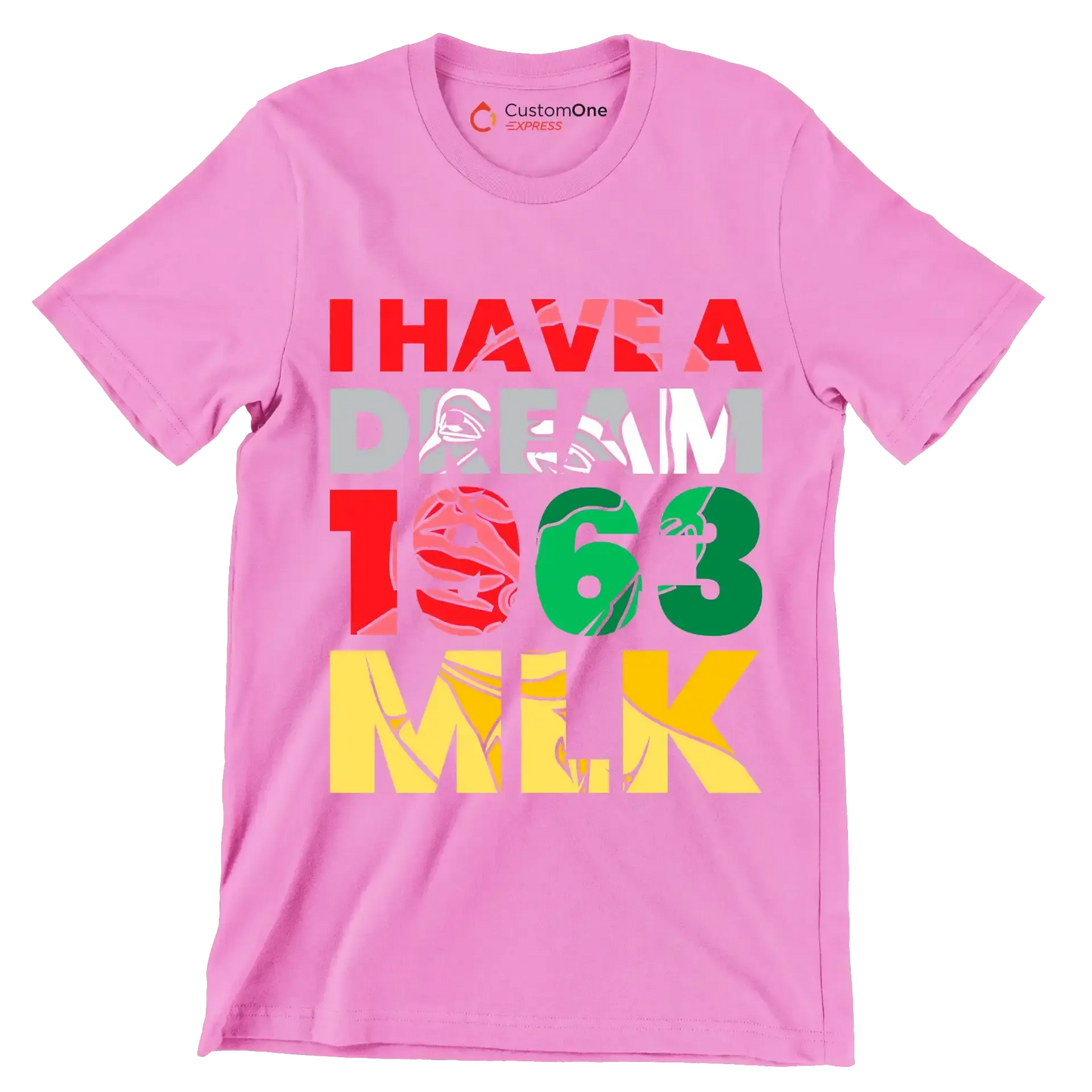 I have a dream 1963 mlk - Martin Luther King T-Shirt-Pink-S-Custom One Express