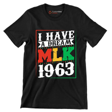 I have a dream MLK 1963 - Martin Luther King T-Shirt-Black-S-Custom One Express