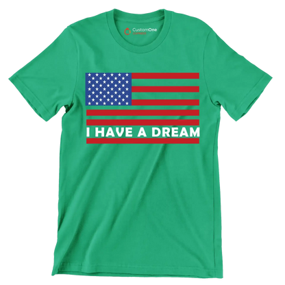I have a dream - Martin Luther King T-Shirt-Green-S-Custom One Express