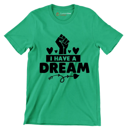 I have a dream - Martin Luther King T-Shirt-Green-S-Custom One Express