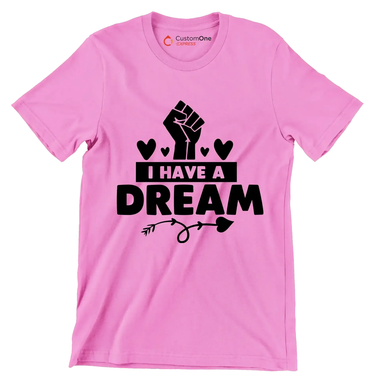 I have a dream - Martin Luther King T-Shirt-Pink-S-Custom One Express