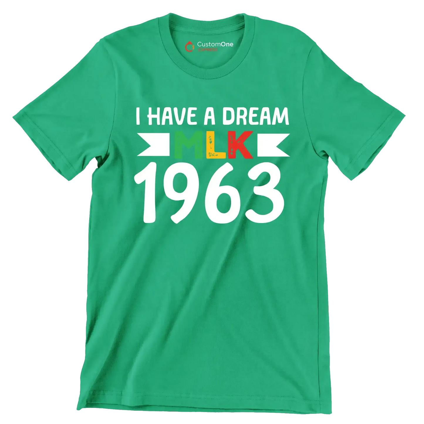 I have a dream mlk 1963 - Martin Luther King T-Shirt-Green-S-Custom One Express
