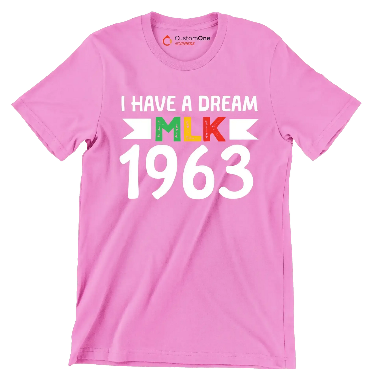 I have a dream mlk 1963 - Martin Luther King T-Shirt-Pink-S-Custom One Express