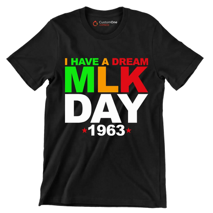I have a dream mlk day 1963 - Martin Luther King T-Shirt-Black-S-Custom One Express