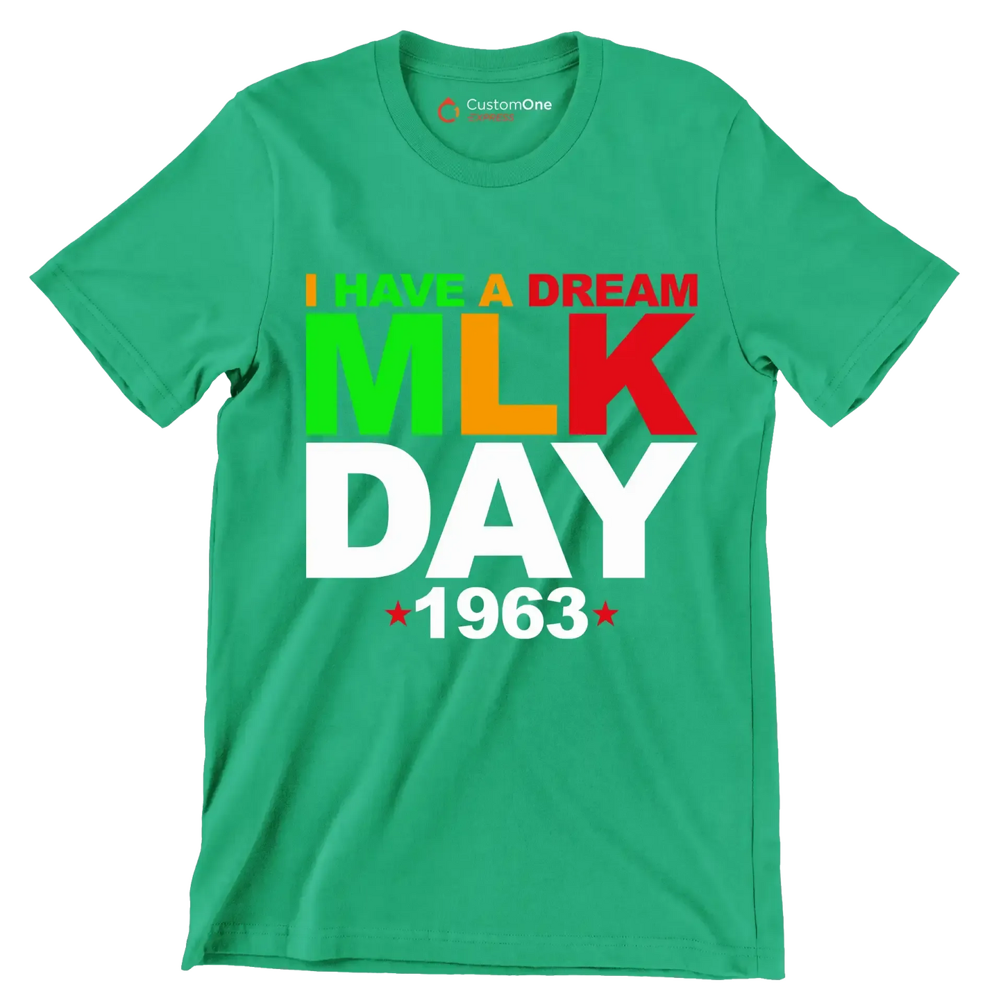 I have a dream mlk day 1963 - Martin Luther King T-Shirt-Green-S-Custom One Express