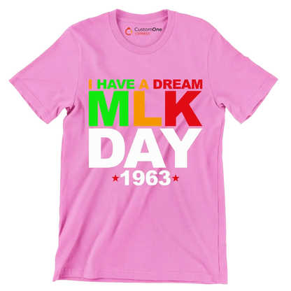 I have a dream mlk day 1963 - Martin Luther King T-Shirt-Pink-S-Custom One Express