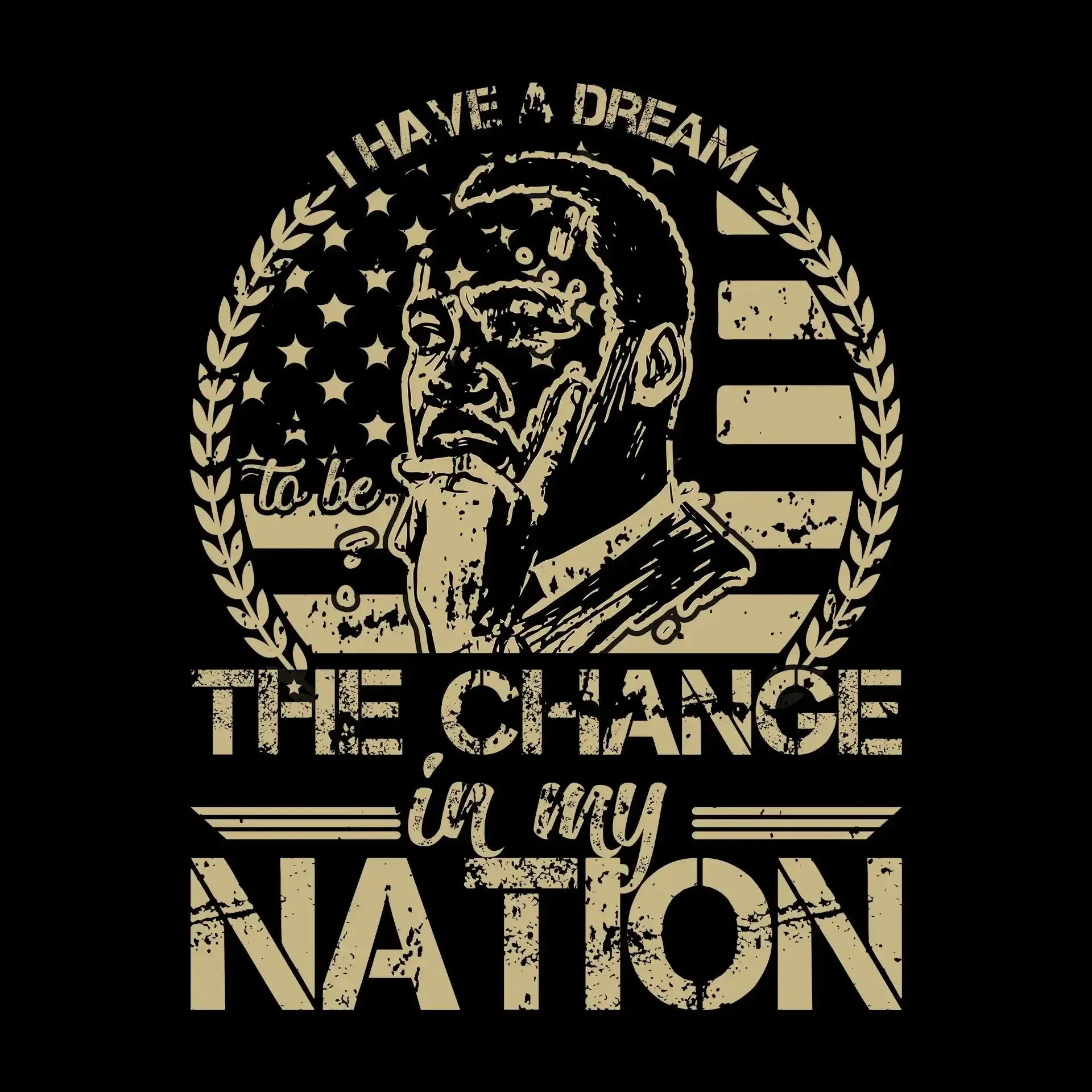 I have a dream to be the change in my nation - Martin Luther King T-Shirt-Black-S-Custom One Express