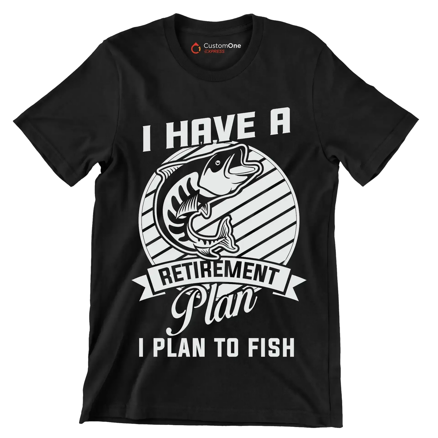 I have a retirement plan I plan to fish - Fishing Themed T-Shirt-Black-S-Custom One Express