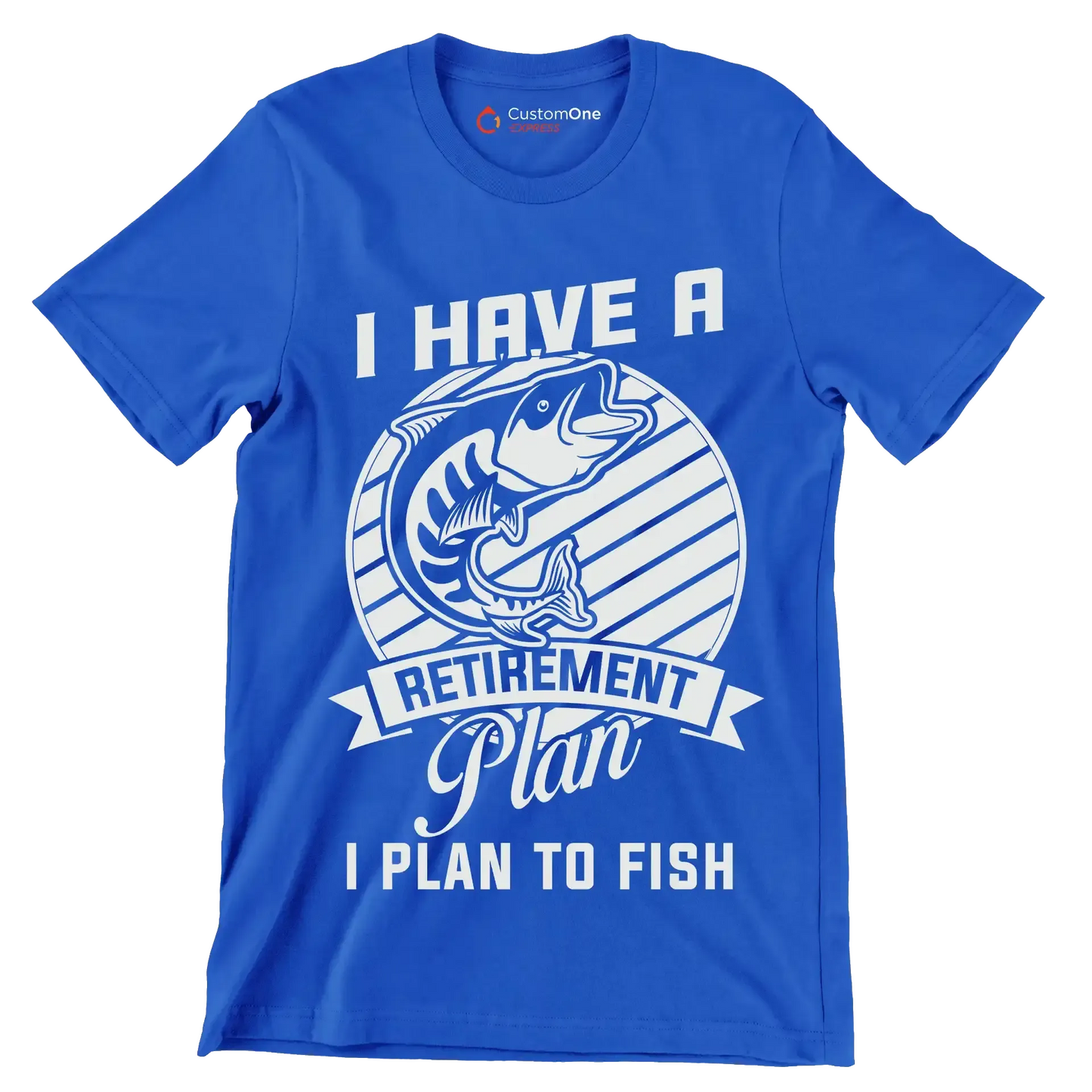 I have a retirement plan I plan to fish - Fishing Themed T-Shirt-Blue-S-Custom One Express