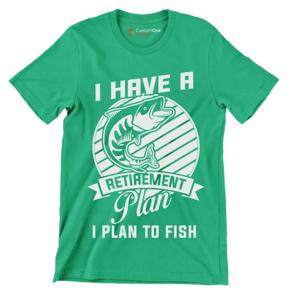 I have a retirement plan I plan to fish - Fishing Themed T-Shirt-Green-S-Custom One Express