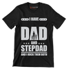 I have dad and stepdad and I rock them both - Father’s Day T-Shirt-Black-S-Custom One Express