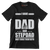 I have dad and stepdad and I rock them both - Father’s Day T-Shirt-Black-S-Custom One Express