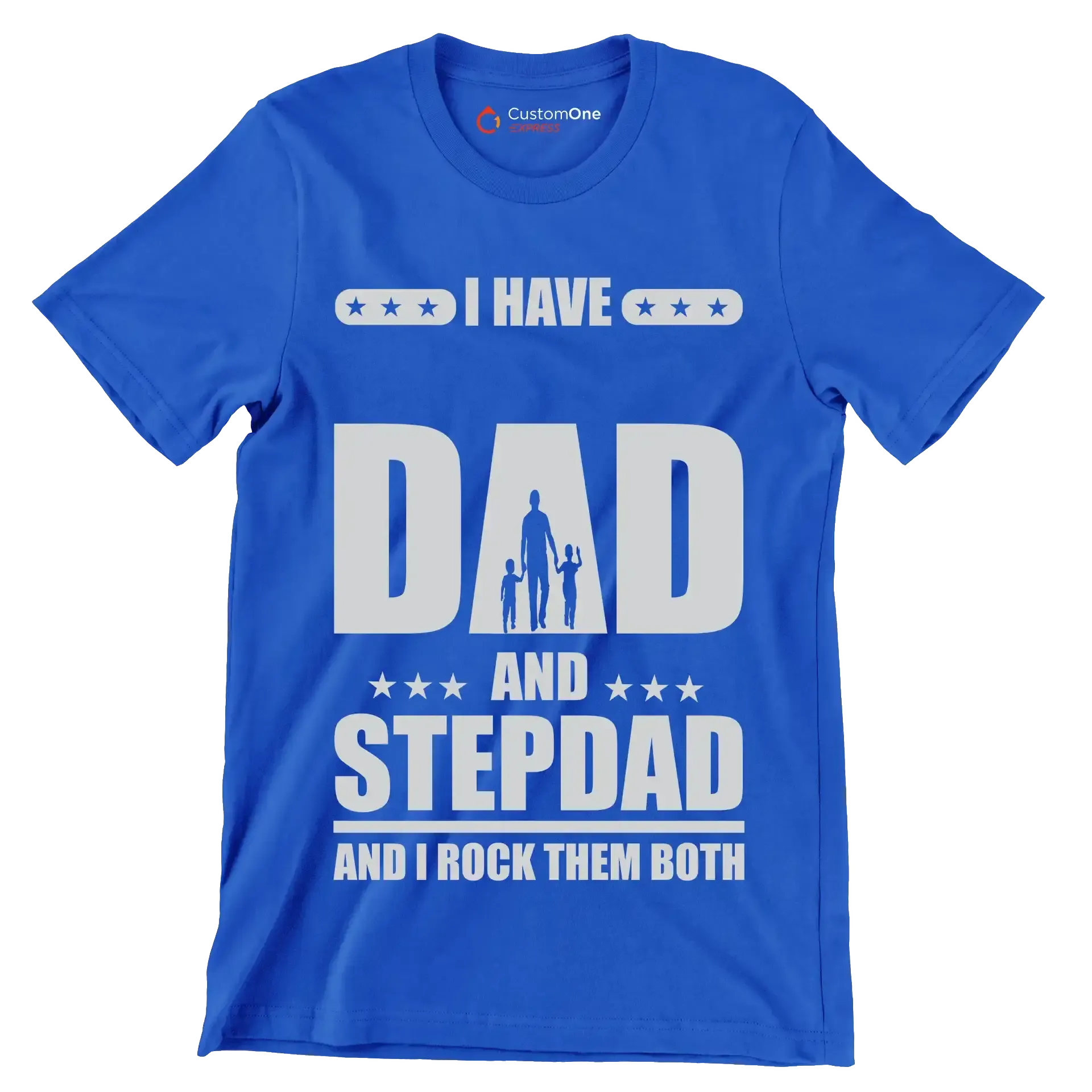 I have dad and stepdad and I rock them both - Father’s Day T-Shirt-Blue-S-Custom One Express