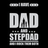 I have dad and stepdad and I rock them both - Father’s Day T-Shirt-Black-S-Custom One Express