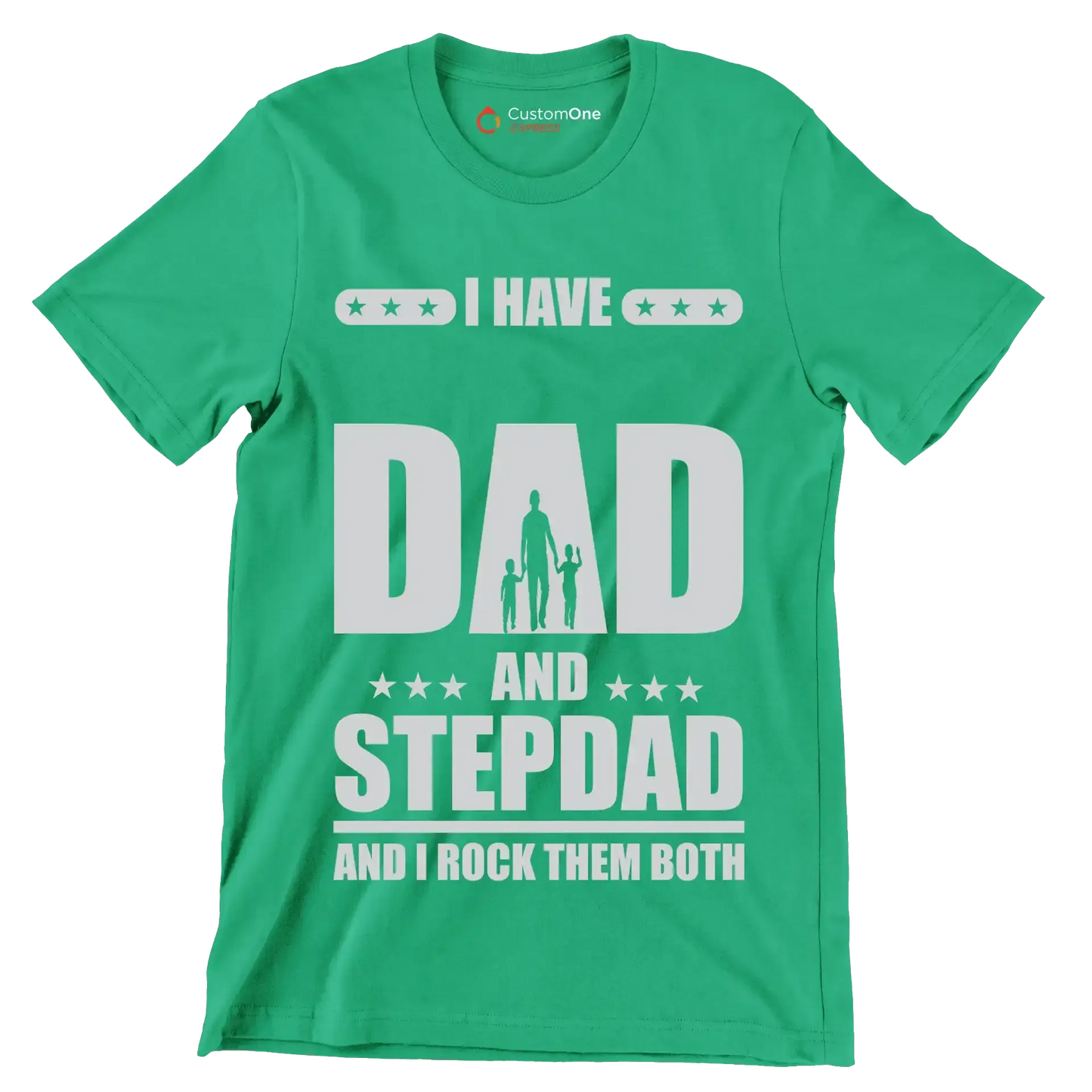 I have dad and stepdad and I rock them both - Father’s Day T-Shirt-Green-S-Custom One Express