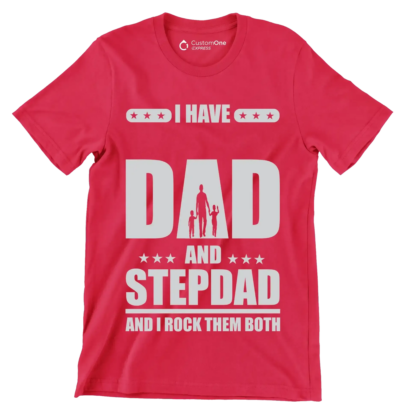 I have dad and stepdad and I rock them both - Father’s Day T-Shirt-Red-S-Custom One Express