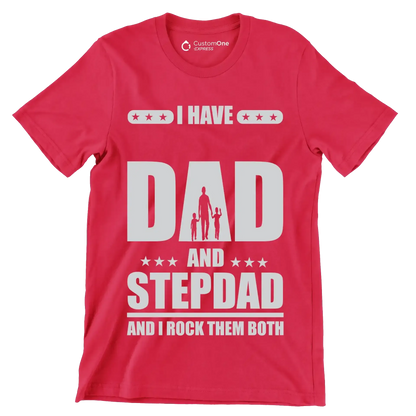 I have dad and stepdad and I rock them both - Father’s Day T-Shirt-Red-S-Custom One Express