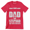 I have dad and stepdad and I rock them both - Father’s Day T-Shirt-Red-S-Custom One Express