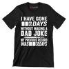 I have gone 0 days without making a dad joke my previous record was 0 days - Father’s Day T-Shirt-Black-S-Custom One Express